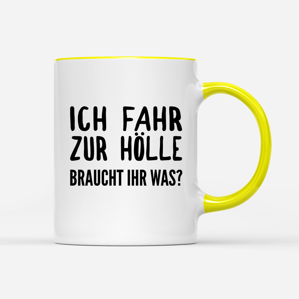 Tasse Ich fahr zur Hölle braucht ihr was? - Schwarzer - Kaffee
