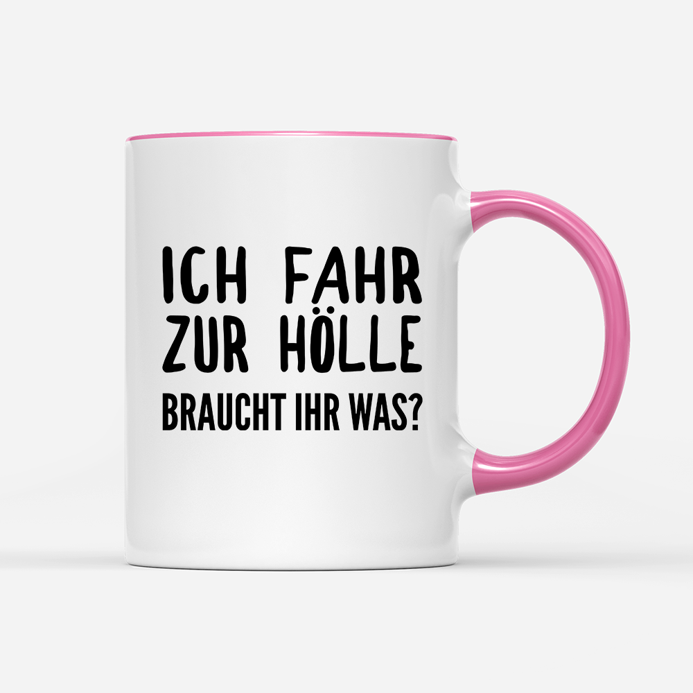 Tasse Ich fahr zur Hölle braucht ihr was? - Schwarzer - Kaffee