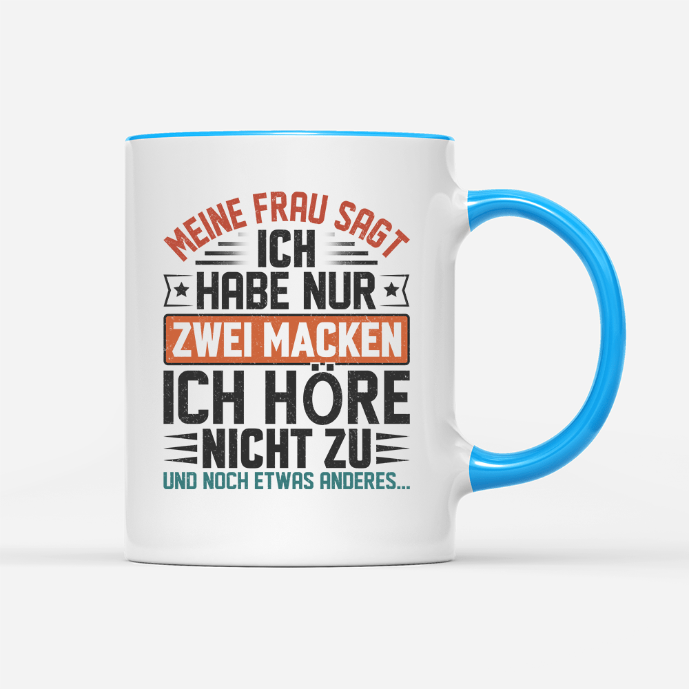 Tasse Ich habe nur zwei Macken - Schwarzer - Kaffee