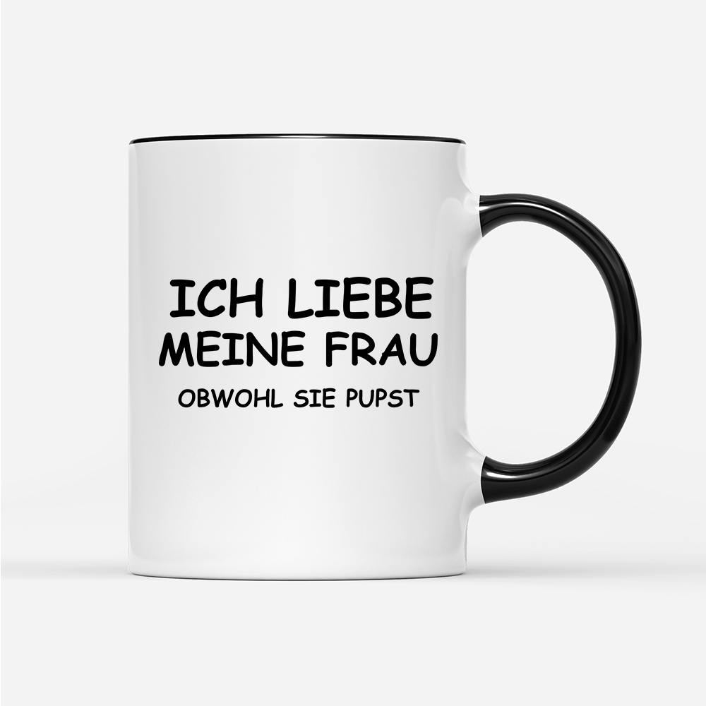 Tasse Ich liebe meine Frau obwohl sie pupst - Schwarzer - Kaffee
