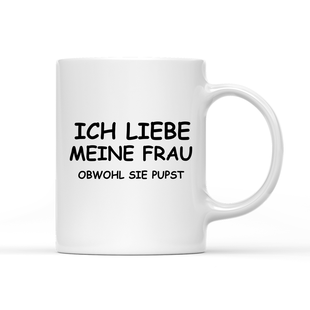 Tasse Ich liebe meine Frau obwohl sie pupst - Schwarzer - Kaffee