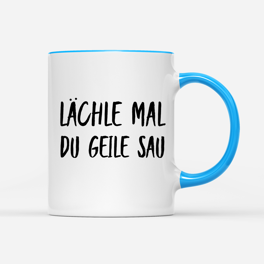 Tasse Lächle mal du geile Sau - Schwarzer - Kaffee