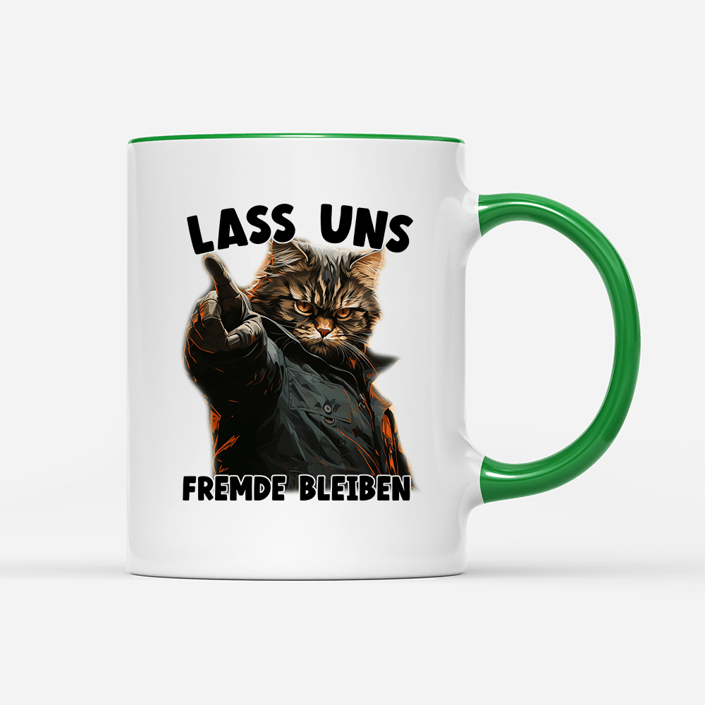 Tasse Lass uns Fremde bleiben - Schwarzer - Kaffee