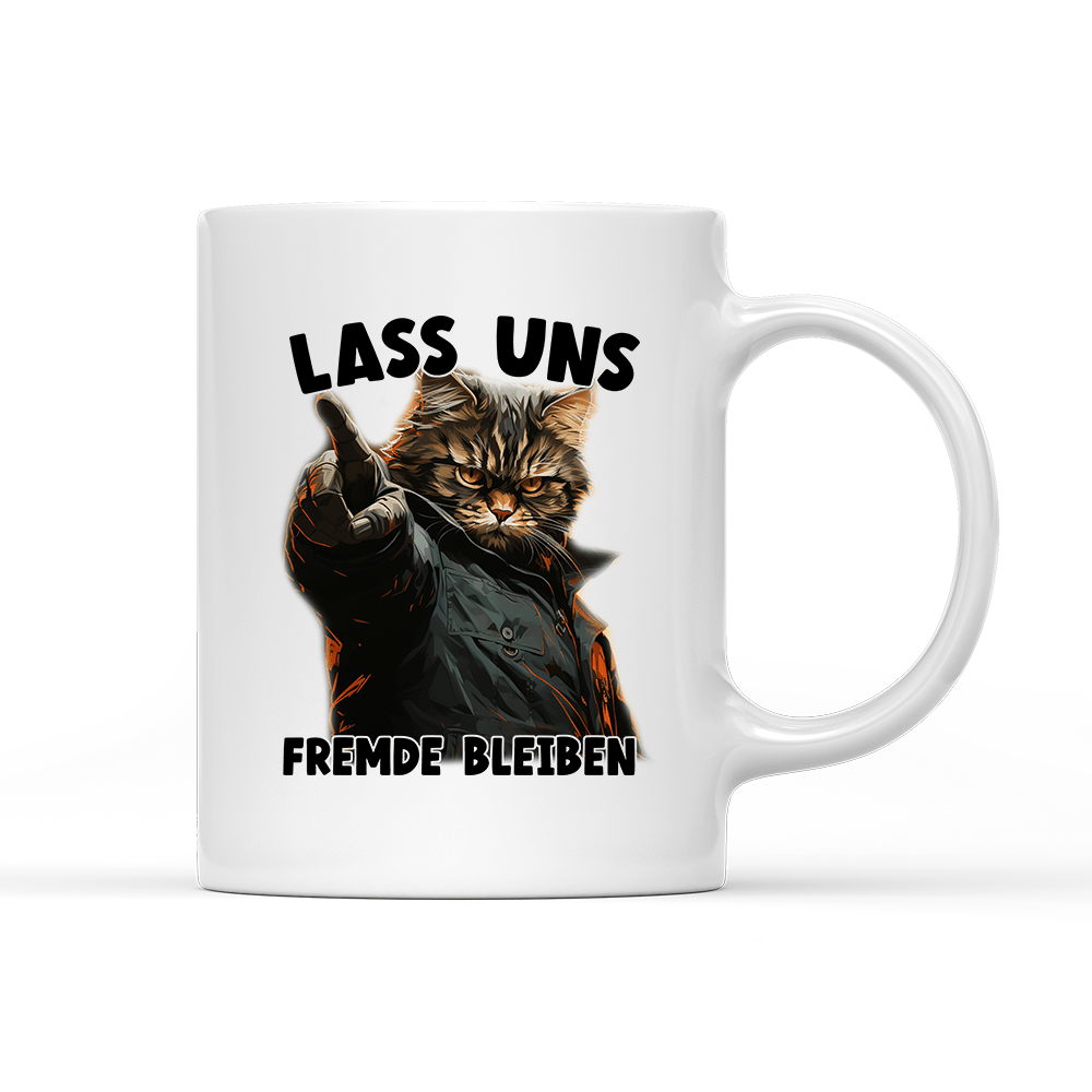 Tasse Lass uns Fremde bleiben - Schwarzer - Kaffee