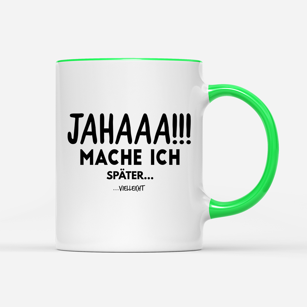 Tasse Mache Ich - Schwarzer - Kaffee