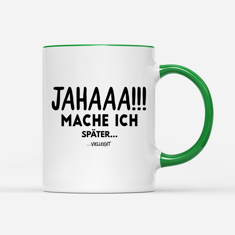Tasse Mache Ich - Schwarzer - Kaffee