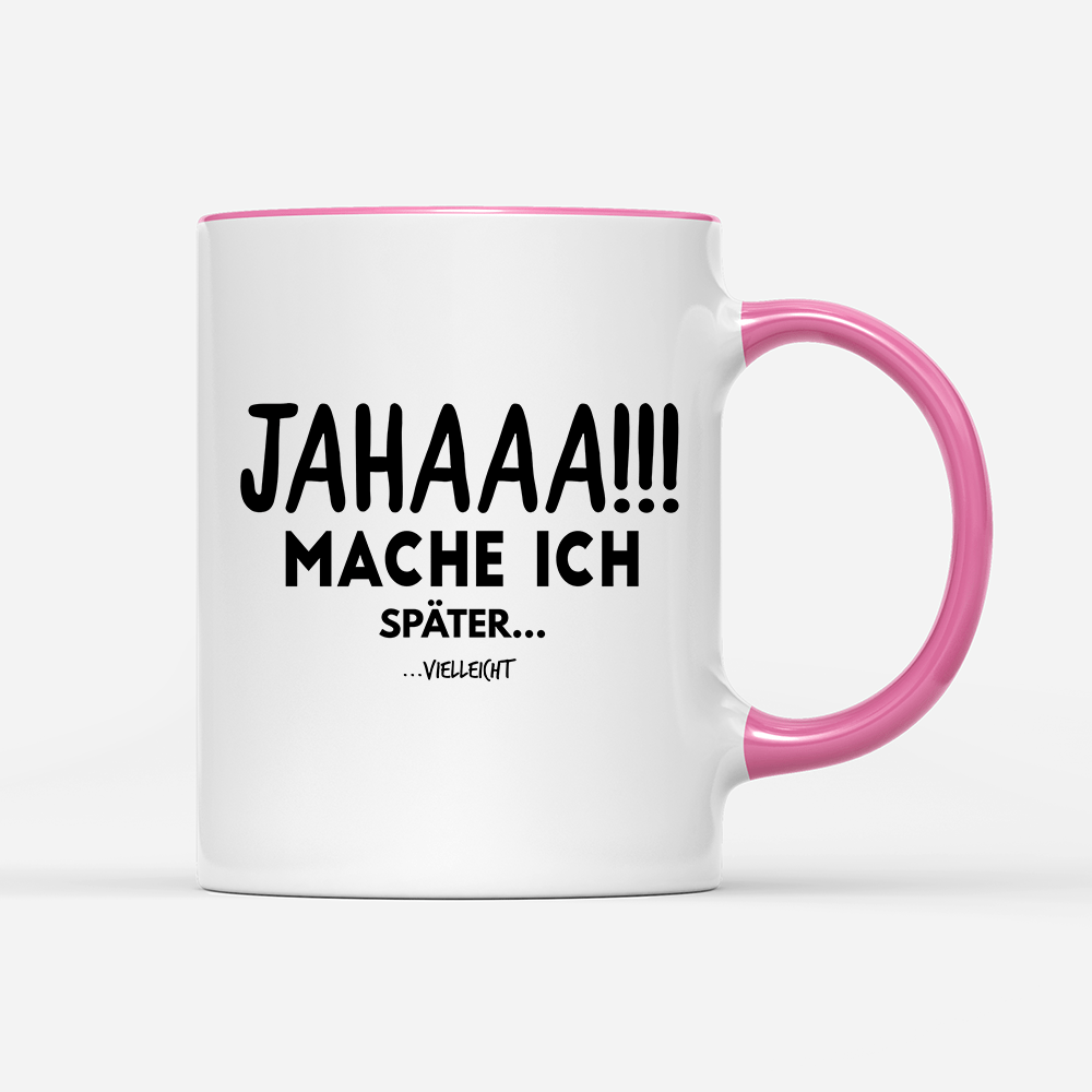Tasse Mache Ich - Schwarzer - Kaffee