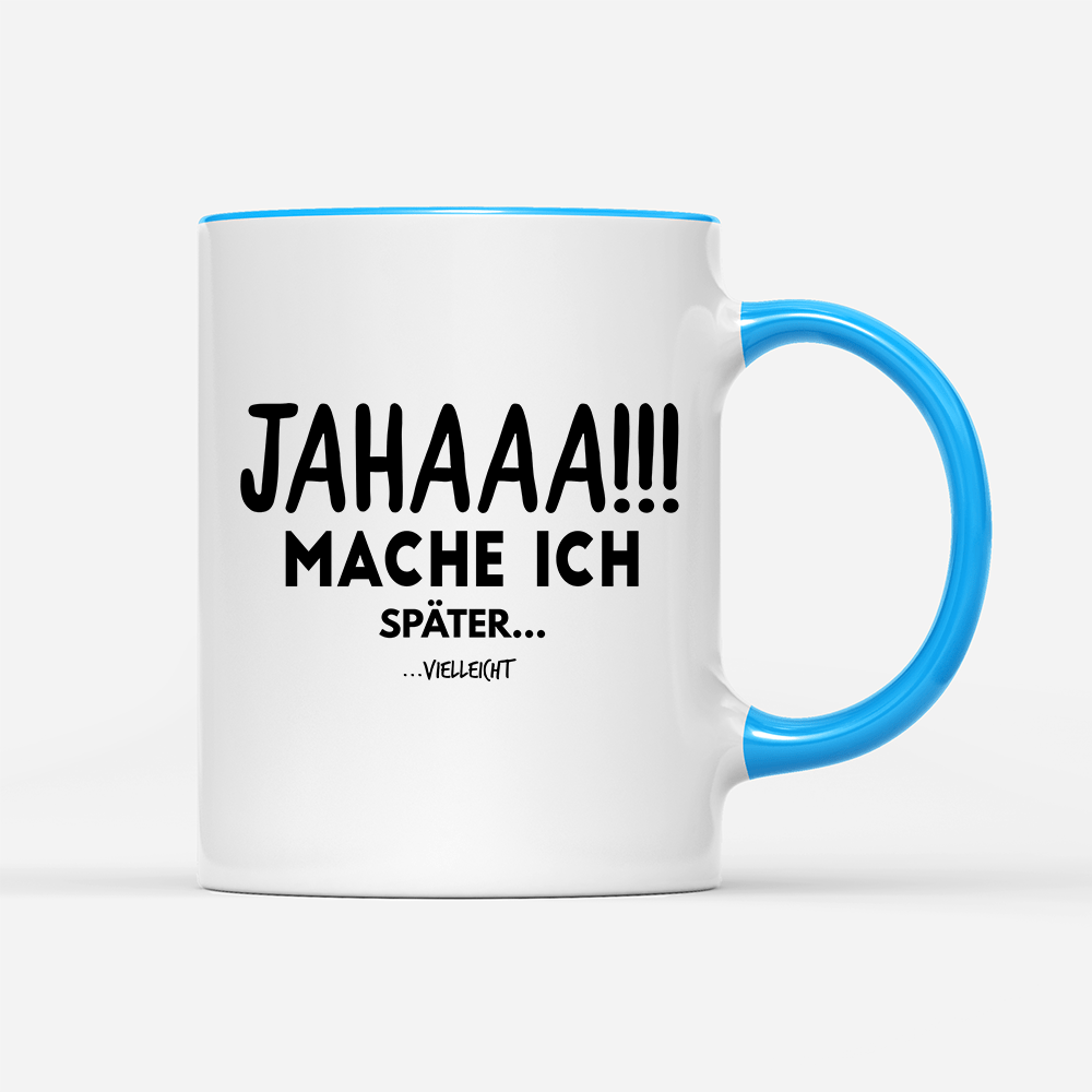 Tasse Mache Ich - Schwarzer - Kaffee