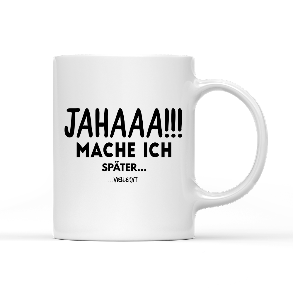 Tasse Mache Ich - Schwarzer - Kaffee
