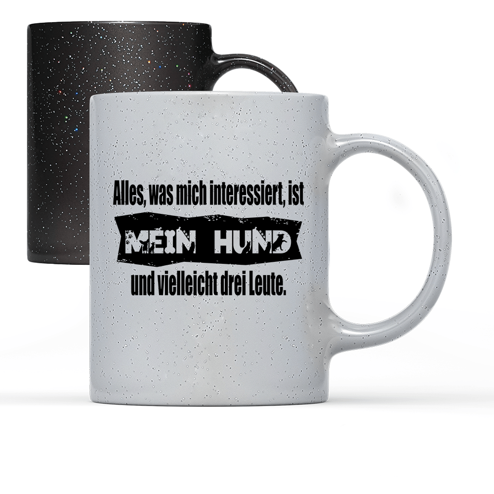 Tasse Magic Alles, was mich interessiert, ist mein Hund und vielleicht drei Leute - Schwarzer - Kaffee