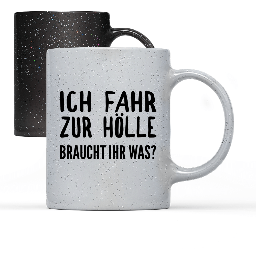 Tasse Magic Ich fahr zur Hölle braucht ihr was? - Schwarzer - Kaffee