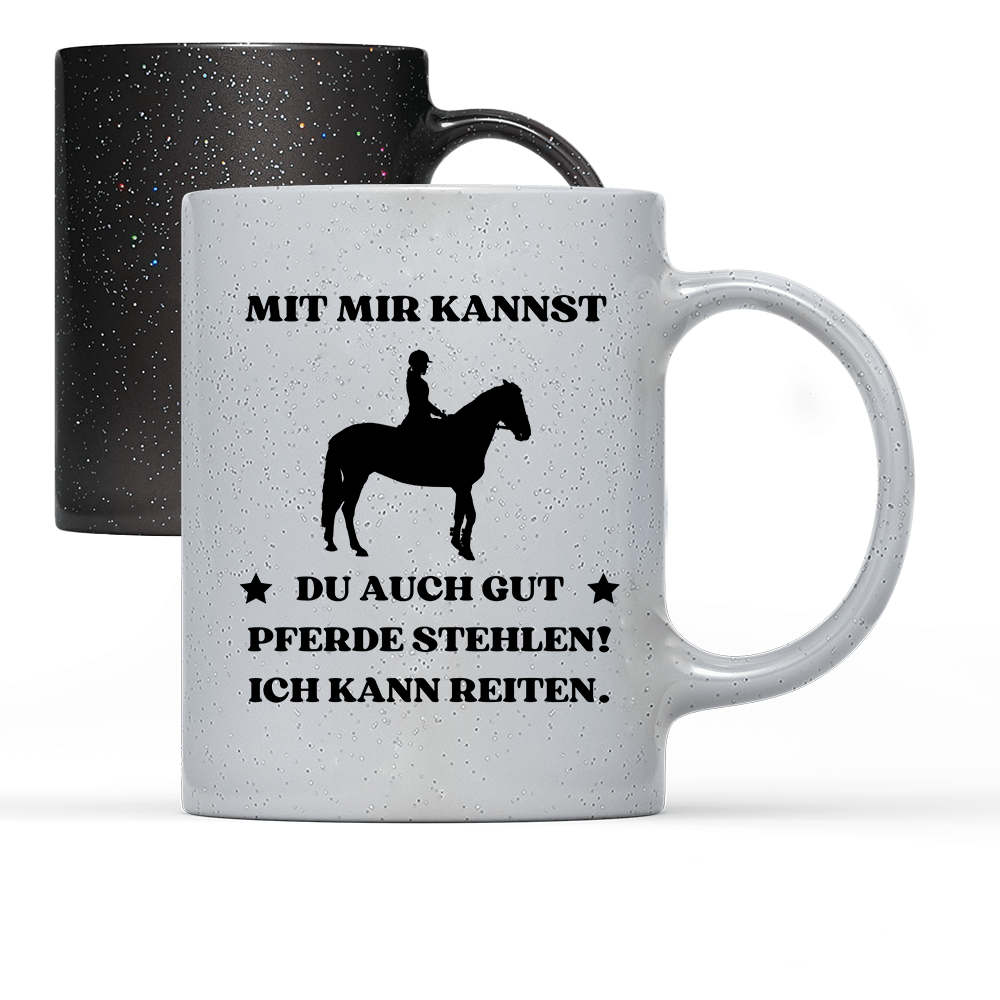 Tasse Magic Mit mir kannst du auch gut pferde stehlen! Ich kann Reiten. - Schwarzer - Kaffee