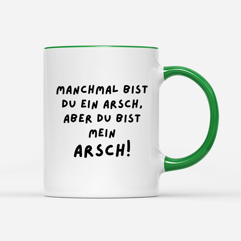 Tasse Manchmal bist du ein Arsch - Schwarzer - Kaffee