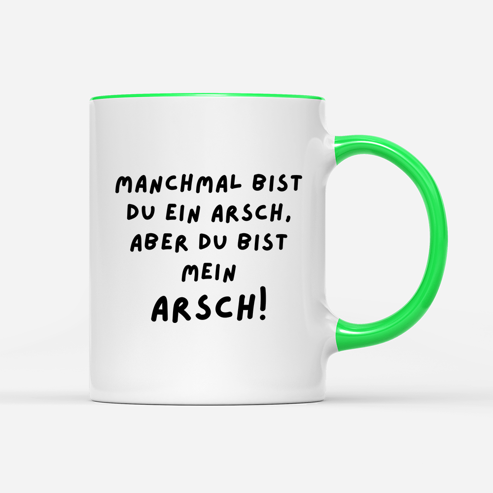 Tasse Manchmal bist du ein Arsch - Schwarzer - Kaffee