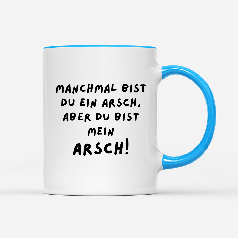 Tasse Manchmal bist du ein Arsch - Schwarzer - Kaffee