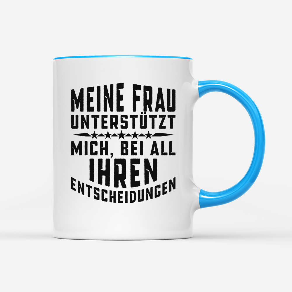 Tasse Meine Frau unterstützt mich - Schwarzer - Kaffee