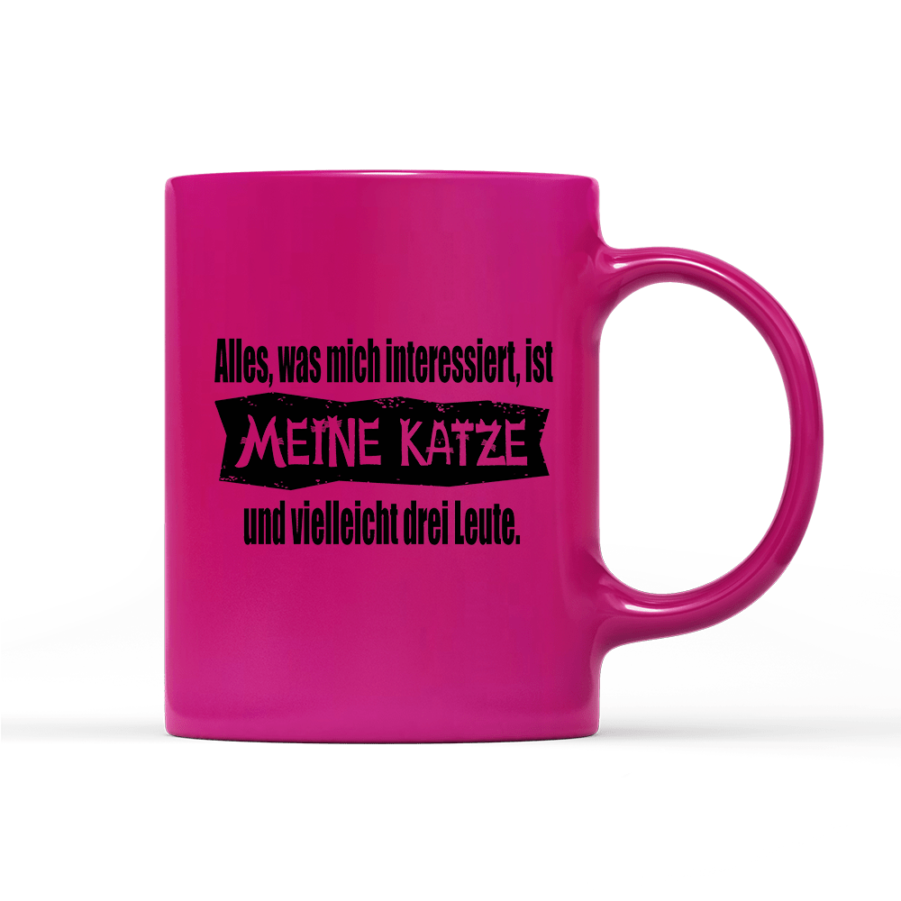 Tasse Neon Alles, was mich interessiert, ist meine Katze und vielleicht drei Leute - Schwarzer - Kaffee