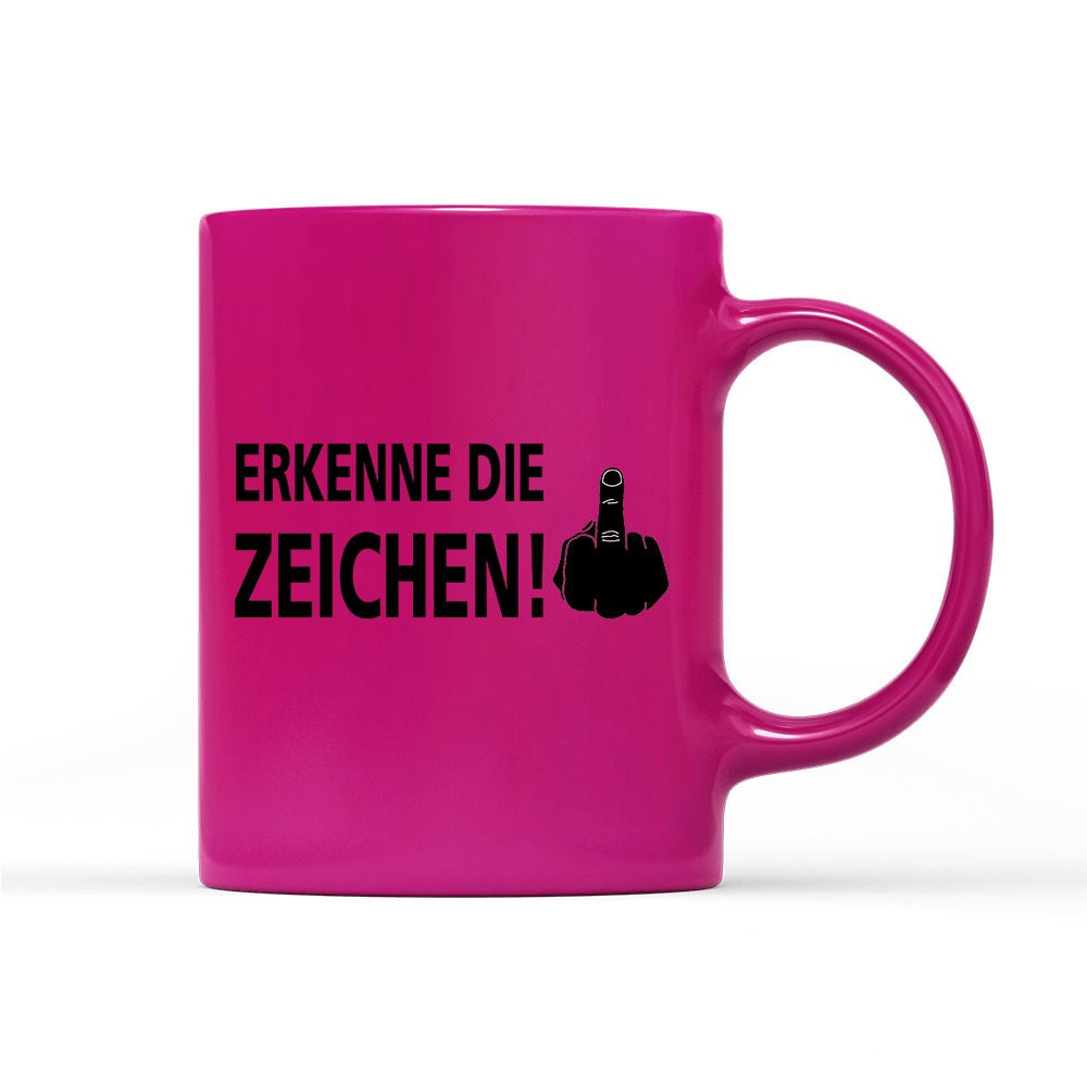 Tasse Neon Erkenne die Zeichen - Schwarzer - Kaffee
