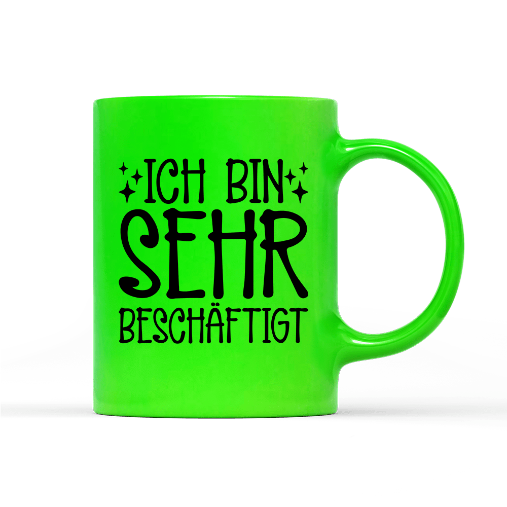 Tasse Neon Ich bin sehr beschäftigt - Schwarzer - Kaffee