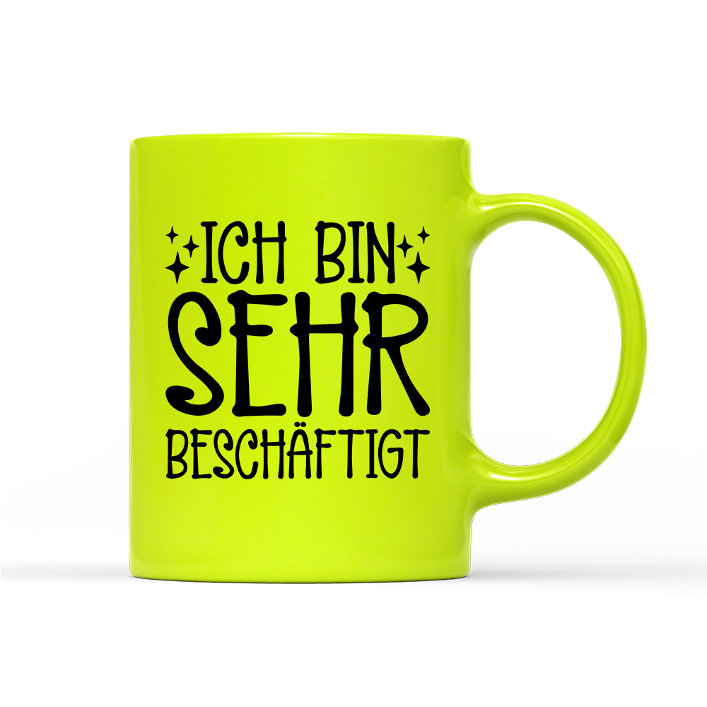 Tasse Neon Ich bin sehr beschäftigt - Schwarzer - Kaffee