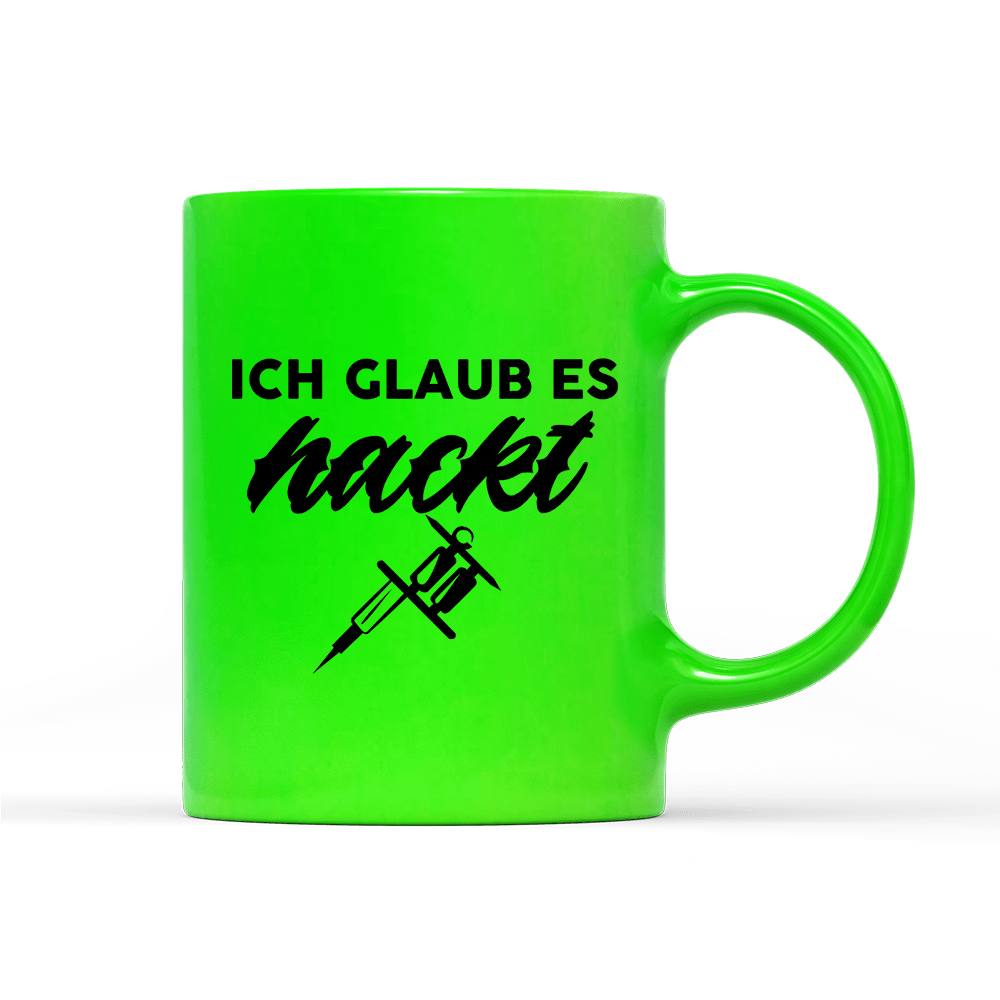 Tasse Neon Ich glaub es hackt - Schwarzer - Kaffee