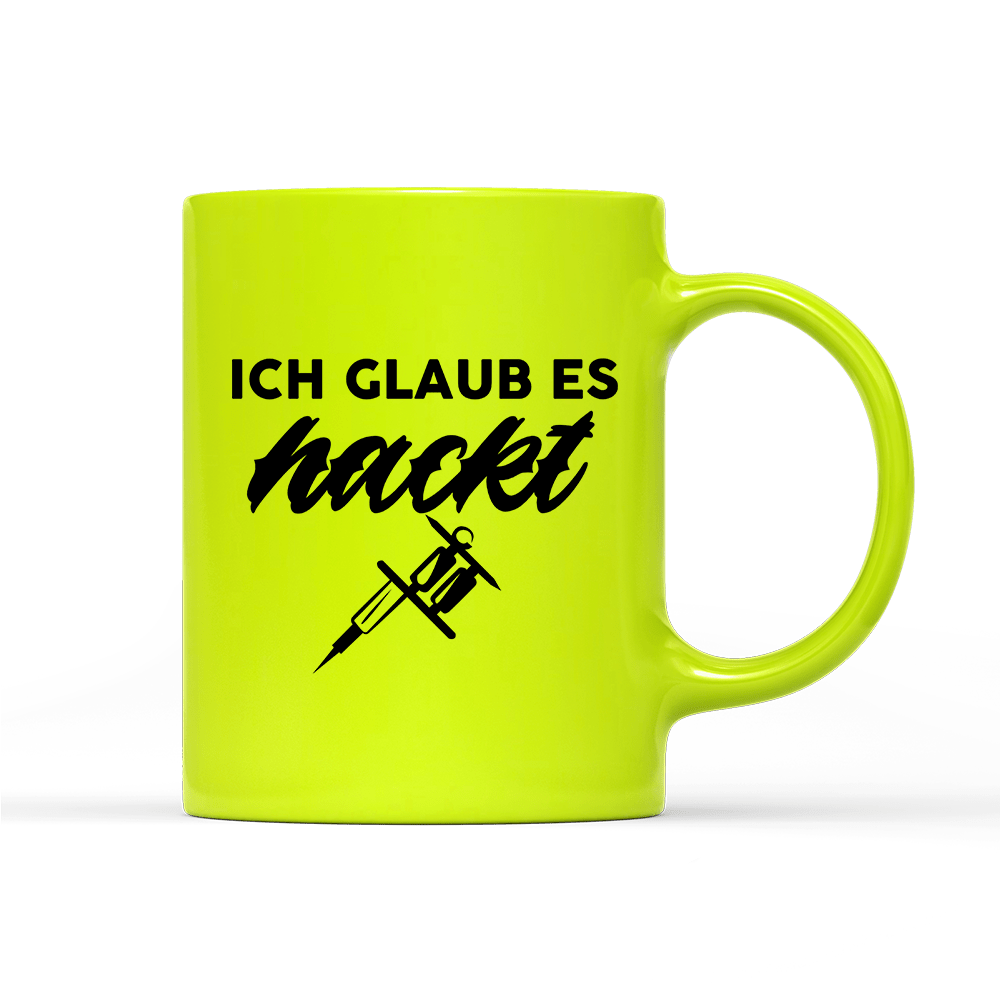 Tasse Neon Ich glaub es hackt - Schwarzer - Kaffee