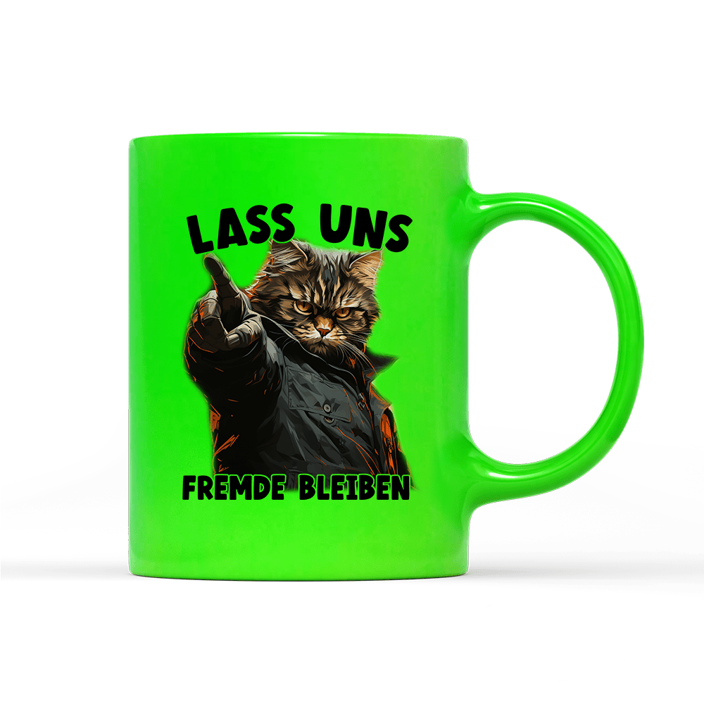 Tasse Neon Lass uns Fremde bleiben - Schwarzer - Kaffee