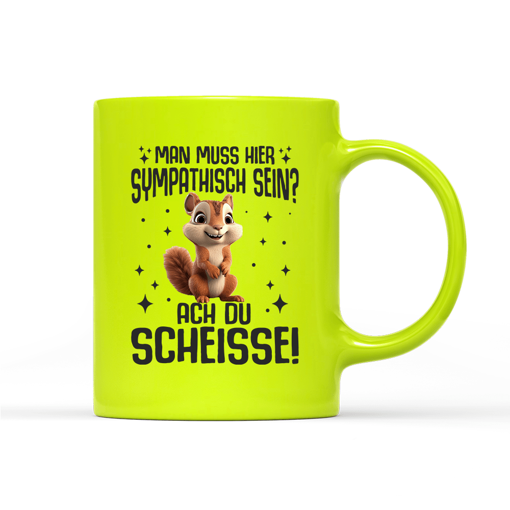 Tasse Neon Man muss hier sympathisch sein - Schwarzer - Kaffee