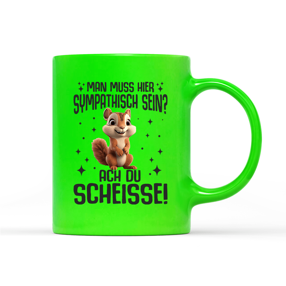 Tasse Neon Man muss hier sympathisch sein - Schwarzer - Kaffee