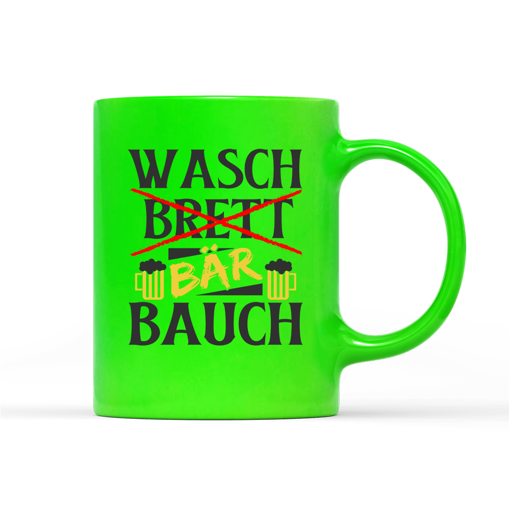 Tasse Neon Wasch Bär Bauch - Schwarzer - Kaffee