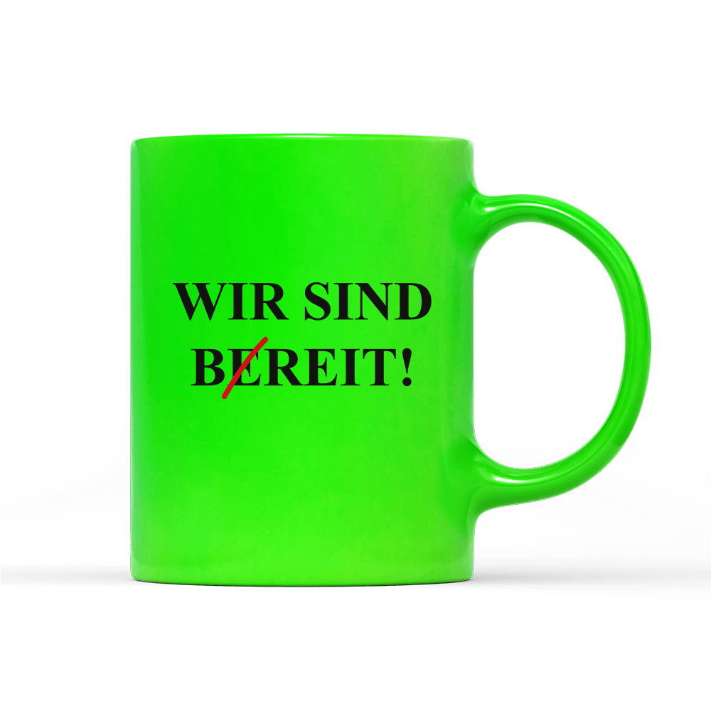 Tasse Neon Wir sind bereit - Schwarzer - Kaffee