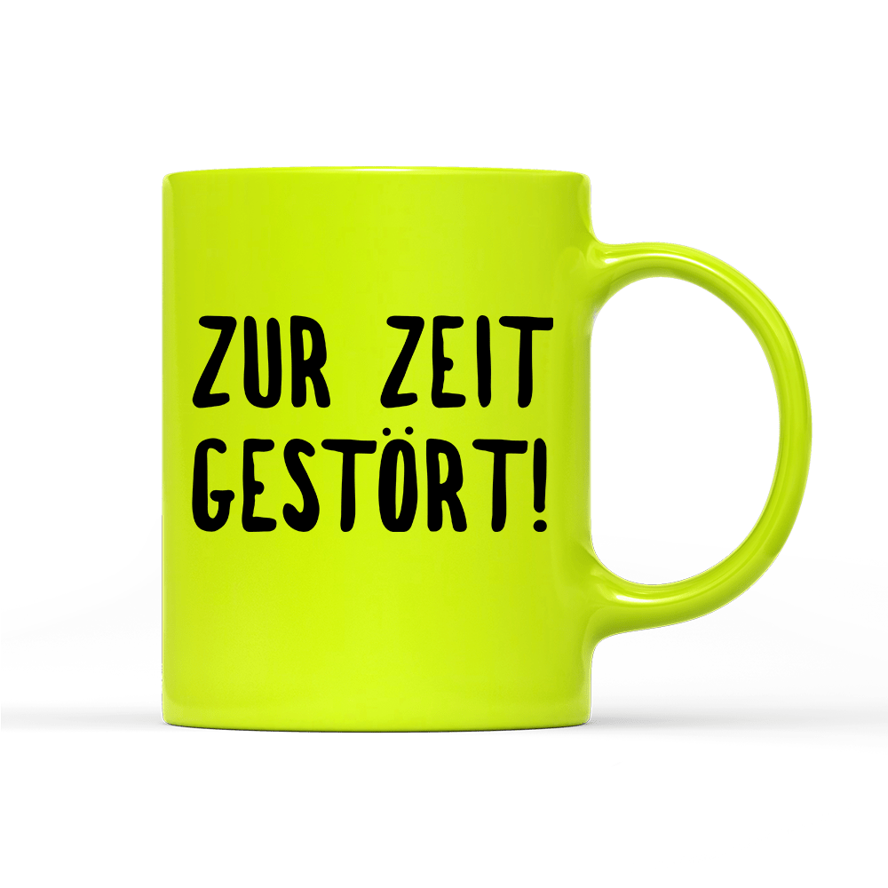 Tasse Neon ZUR ZEIT GESTÖRT - Schwarzer - Kaffee