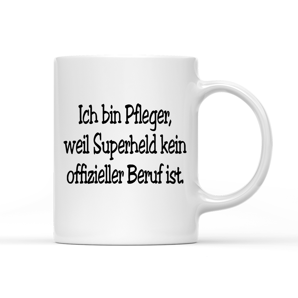 Tasse Pfleger, weil Superheld kein offizieller Beruf ist. - Schwarzer - Kaffee