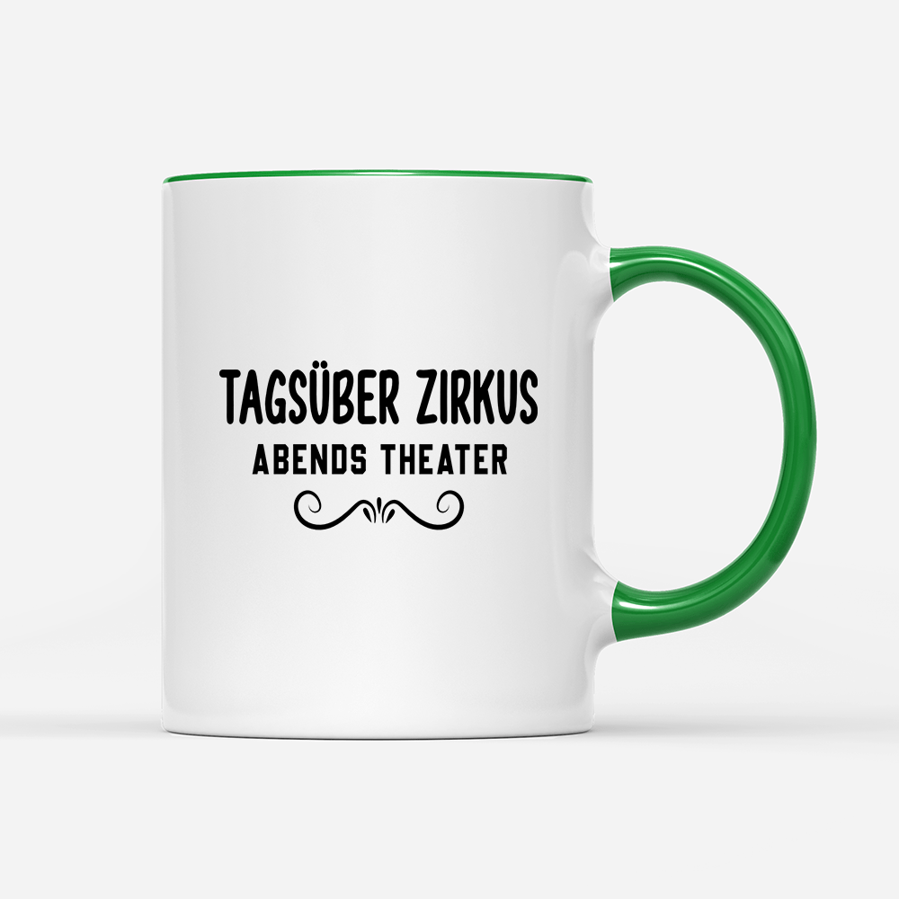Tasse Tagsüber Zirkus Abends Theater - Schwarzer - Kaffee