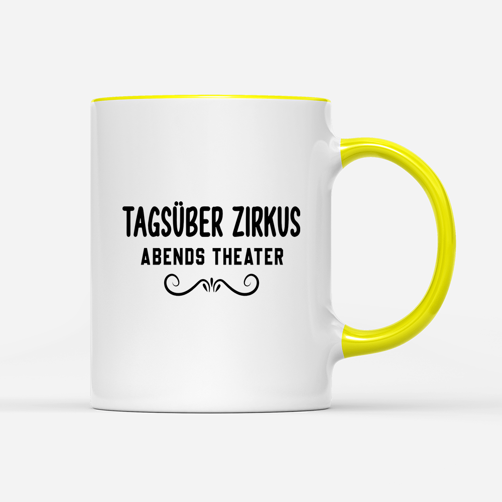 Tasse Tagsüber Zirkus Abends Theater - Schwarzer - Kaffee