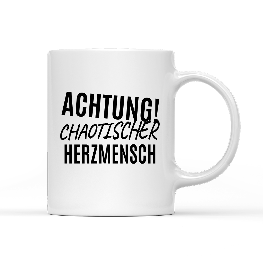 Tasse Achtung chaotischer Herzmensch