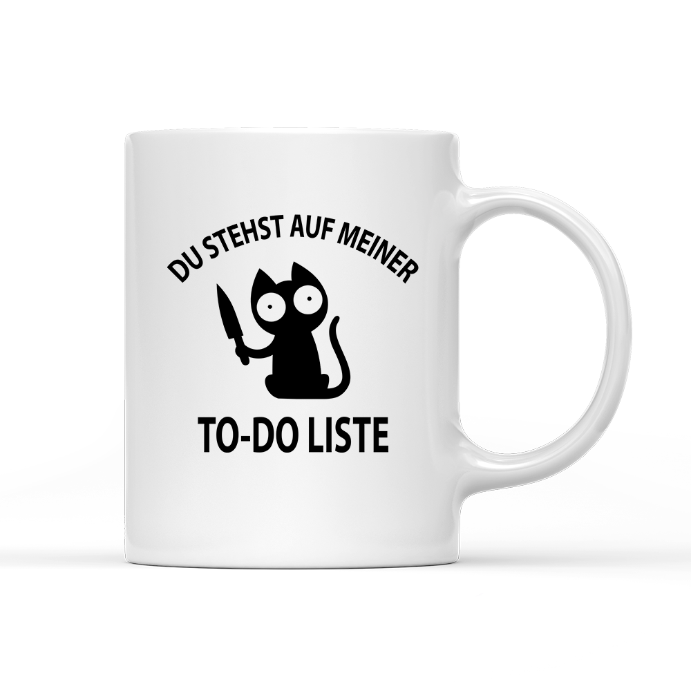 Tasse Du stehst auf meiner To-do-Liste