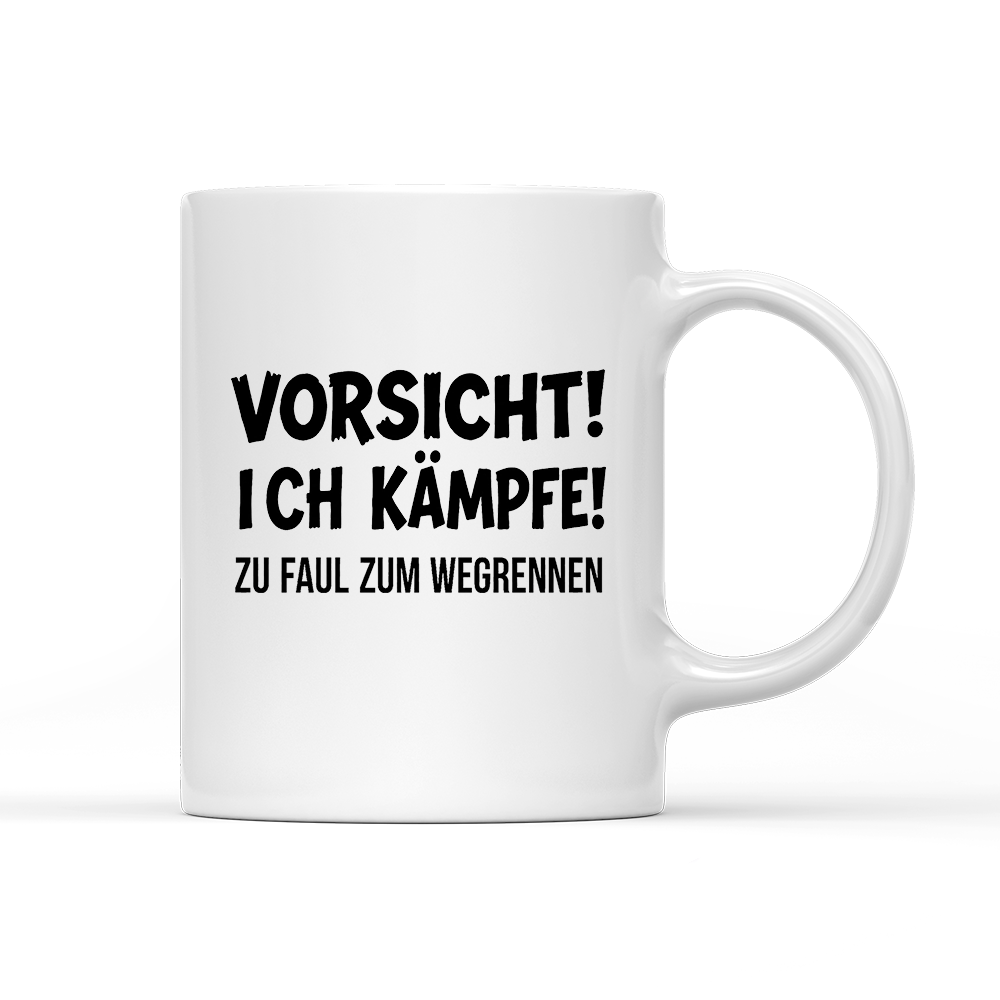 Tasse Vorsicht! Ich kämpfe!