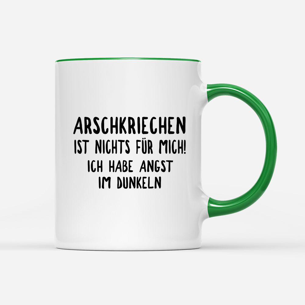 Tasse Wenn Arschkriechen ist nichts für mich! - Schwarzer - Kaffee