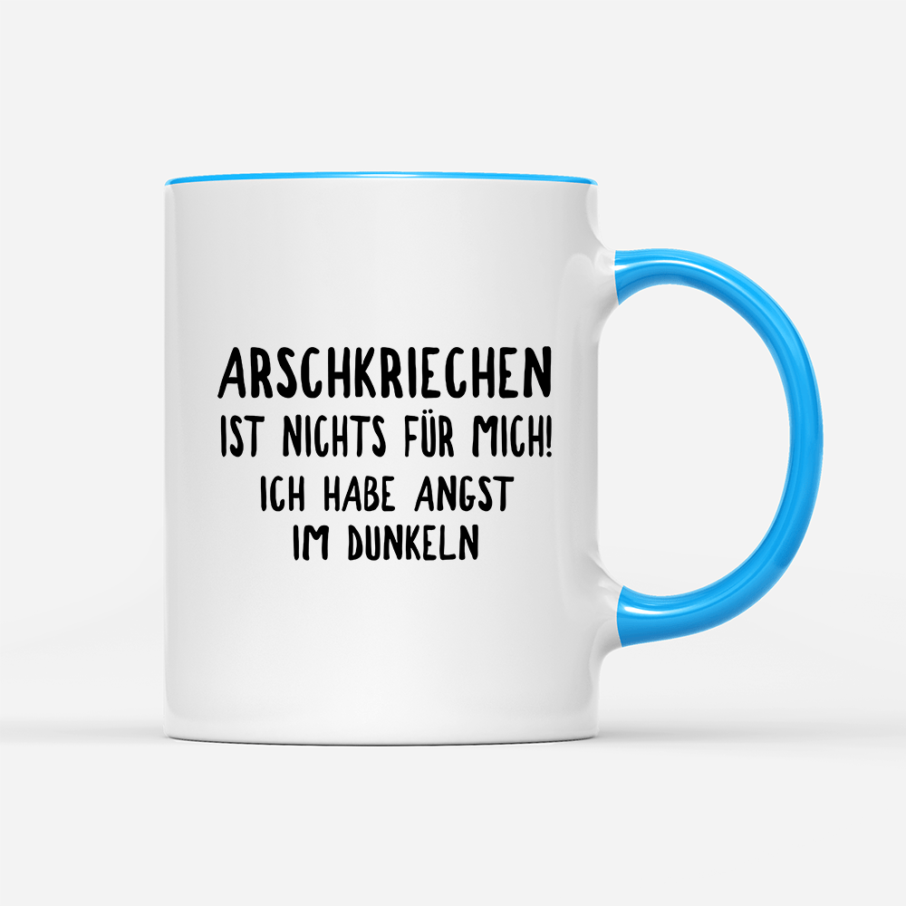 Tasse Wenn Arschkriechen ist nichts für mich! - Schwarzer - Kaffee