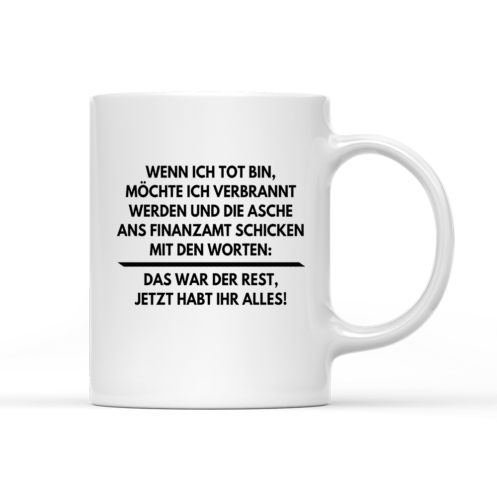 Tasse Wenn ich tot bin - Schwarzer - Kaffee