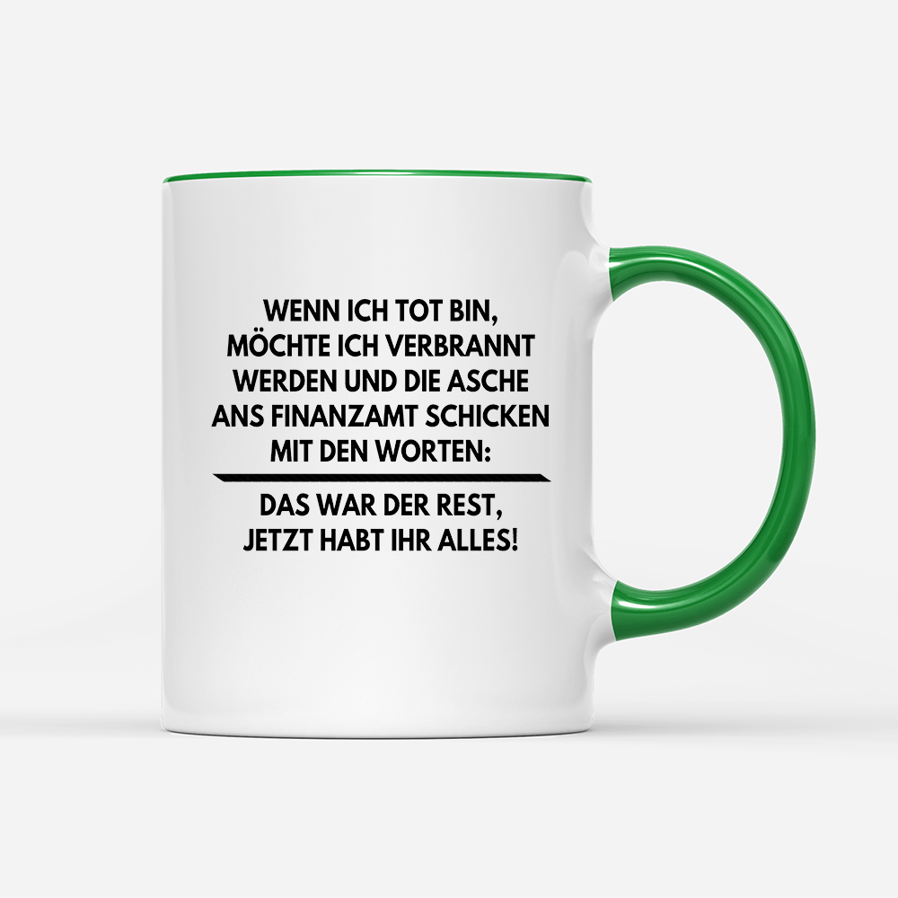 Tasse Wenn ich tot bin - Schwarzer - Kaffee
