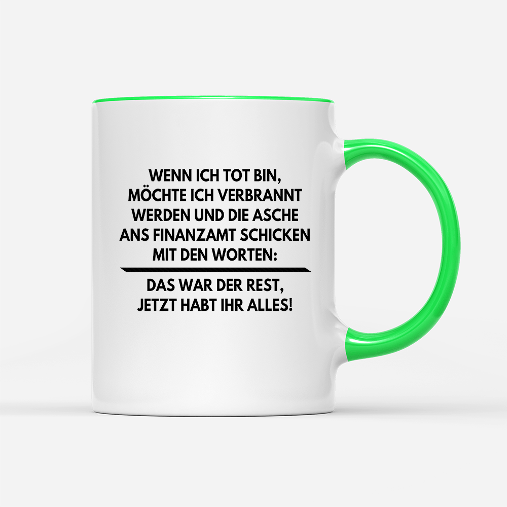 Tasse Wenn ich tot bin - Schwarzer - Kaffee