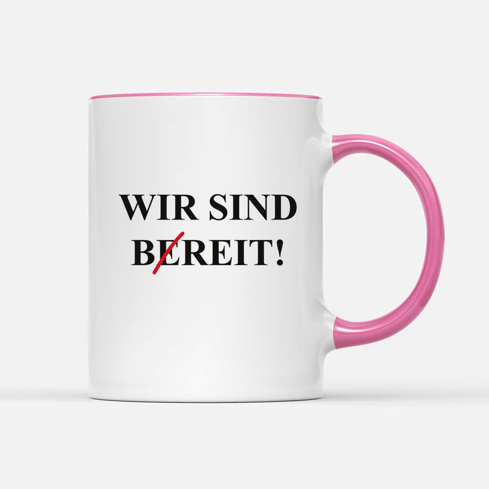 Tasse Wir sind bereit - Schwarzer - Kaffee