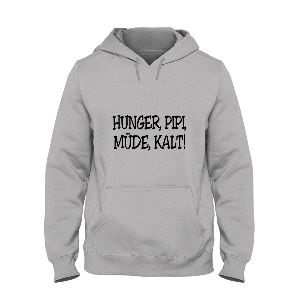 Hoodie Unisex Hunger, Pipi Müde, Kalt!