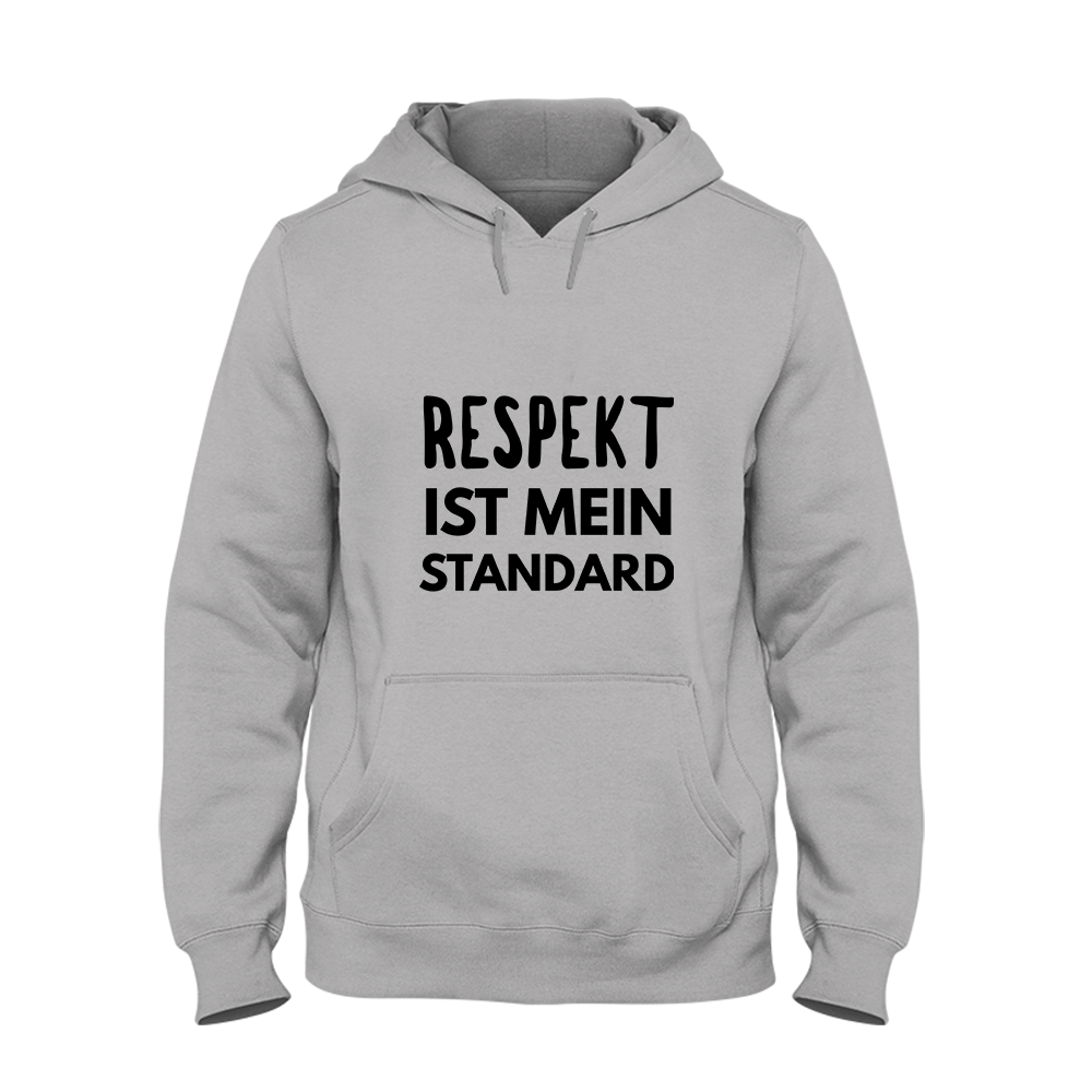 Hoodie Respekt ist mein Standard