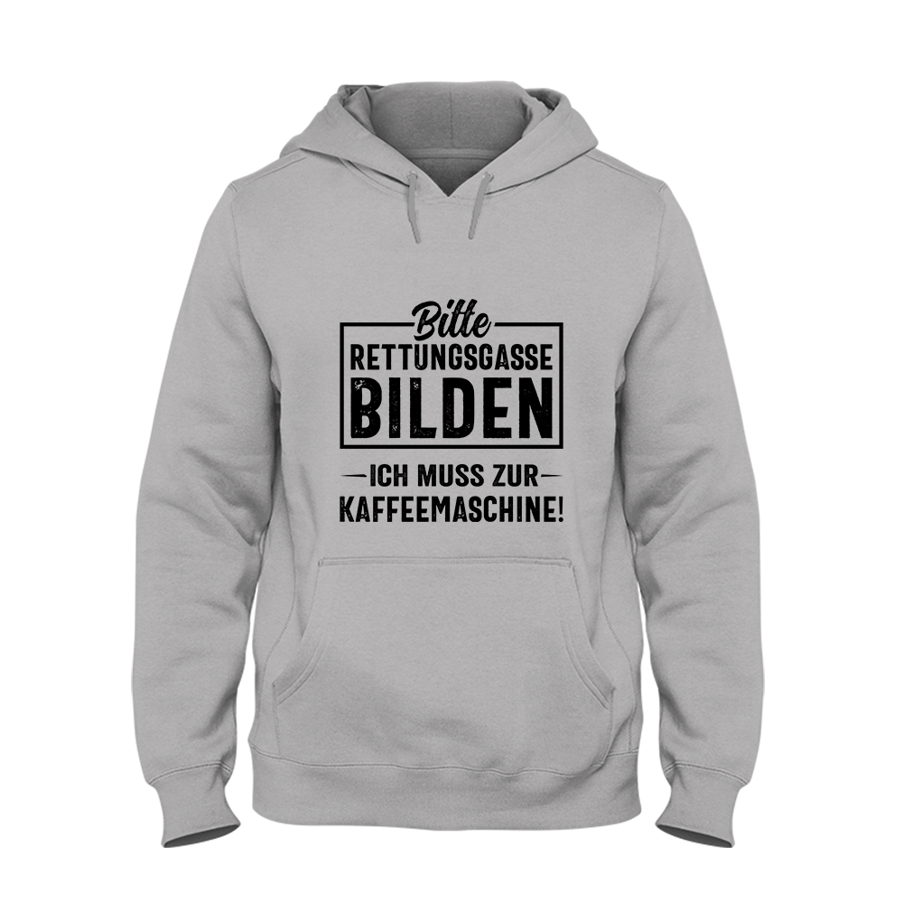 Hoodie Unisex Bitte Rettungsgasse bilden ich muss zur Kaffeemaschine