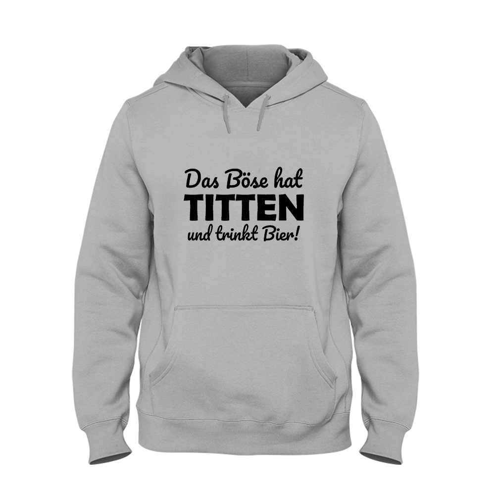 Hoodie Das Böse hat Titten und trinkt Bier