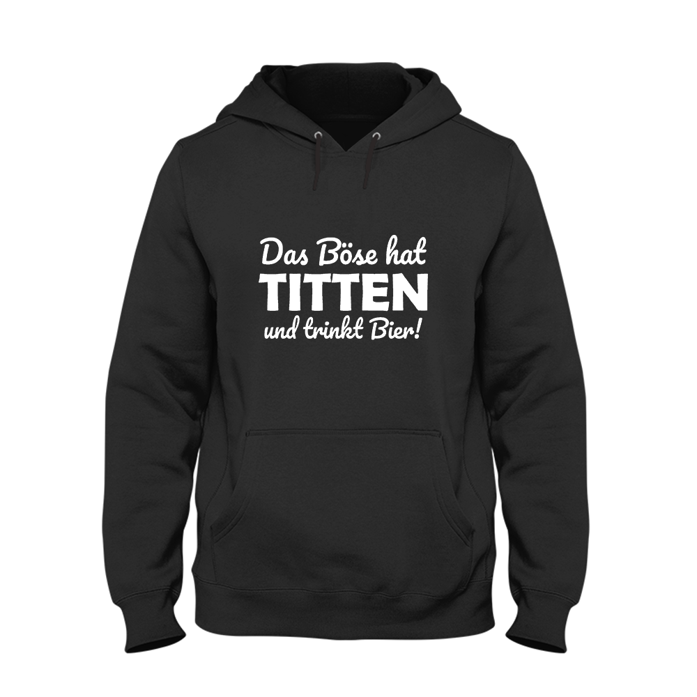 Hoodie Das Böse hat Titten und trinkt Bier