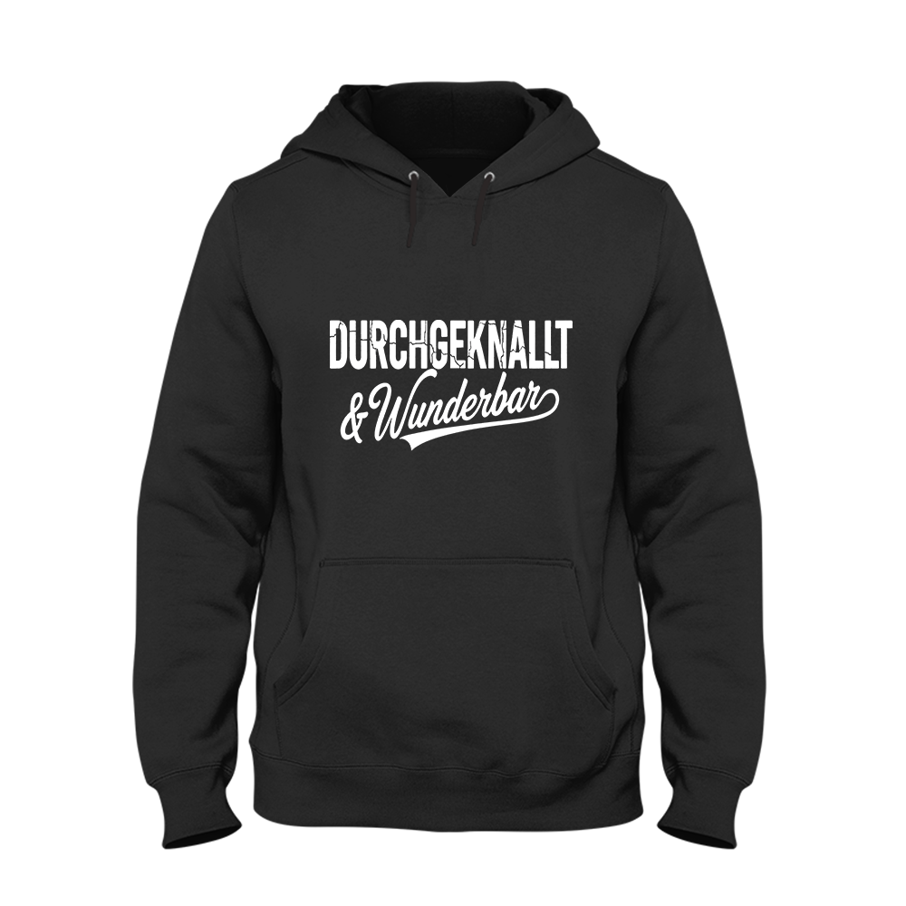 Hoodie Durchgeknallt und Wunderbar